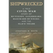 Shipwrecked: A True Civil War Story of Mutinies, Jailbreaks, Blockade-Running, and the Slave Trade