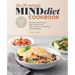 The 30-Minute Mind Diet Cookbook: Recipes to Enhance Brain Health and Help Prevent Alzheimer's and Dementia