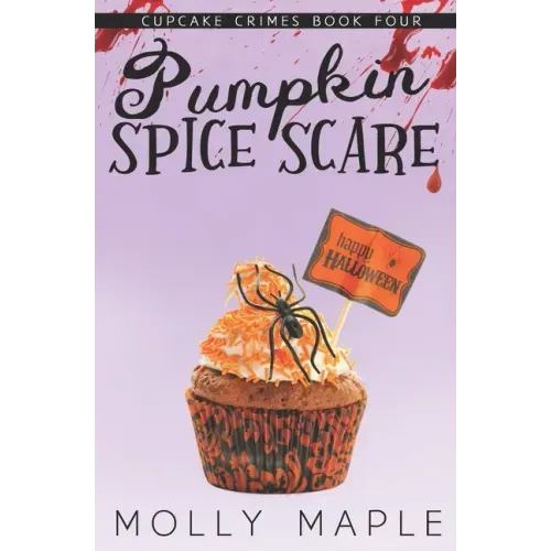 Pumpkin Spice Scare: A Small Town Cupcake Cozy Mystery