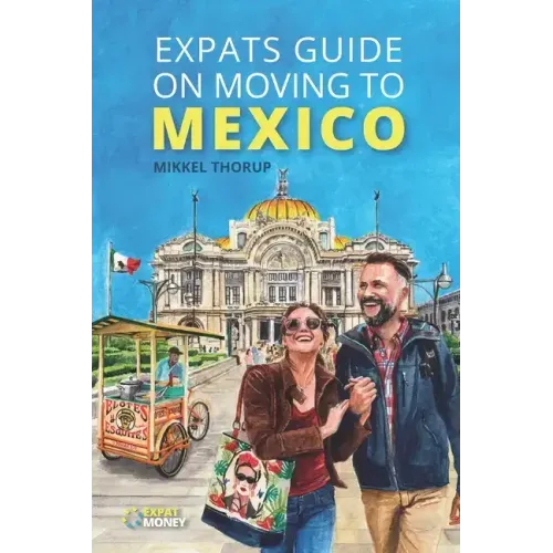Expats Guide on Moving to Mexico