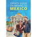 Expats Guide on Moving to Mexico