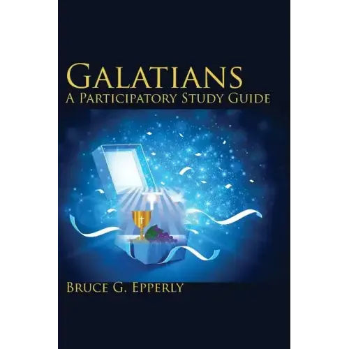 Galatians; A Participatory Study Guide
