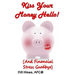 Kiss Your Money Hello!: (And Financial Stress Goodbye)