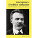 Wise Quotes - Friedrich Nietzsche (143 Friedrich Nietzsche Quotes): German Philosopher Culture Critic Philologist Author Quote Collection