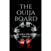 The Ouija Board.