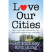 Love Our Cities: How a City-Wide Volunteer Day Can Unite and Transform Your Community