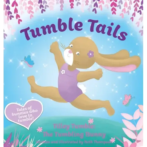 Tumble Tails: Tilley Tumble