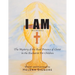 I Am: The Mystery of the Real Presence of Christ in the Eucharist For Children