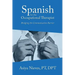 Spanish for the Occupational Therapist: Bridging the Communication Barrier