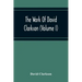 The Work Of David Clarkson (Volume I)
