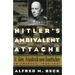 Hitler's Ambivalent Attaché: Lt. Gen. Friedrich Von Boetticher in America, 1933-1941