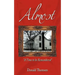 Almost: A Time to Be Remembered