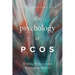 The Psychology of Pcos: Building the Science and Breaking the Silence