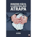 Dinero fácil la mentira que atrapa