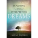 Exploring and Interpreting Dreams