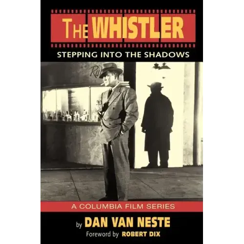 The Whistler: Stepping Into the Shadows the Columbia Film Series