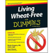 Living Wheat-Free for Dummies