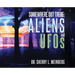 Somewhere Out There: ALIENS and UFOs