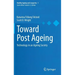 Toward Post Ageing: Technology in an Ageing Society
