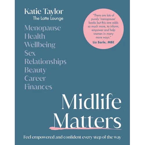 Midlife Matters: Feel Empowered and Confident Every Step of the Way - Hardcover