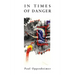 In Times Of Danger