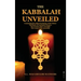 The Kabbalah Unveiled: Containing the following Books of the Zohar: The Book of Concealed Mystery; The Greater Holy Assembly; The Lesser Holy Assembly