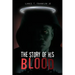 The Story of His Blood