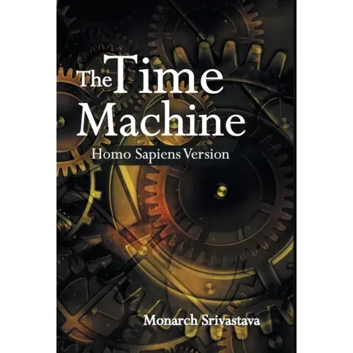 The Time Machine: Homo Sapiens Version