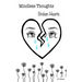 Mindless thoughts, Broken hearts