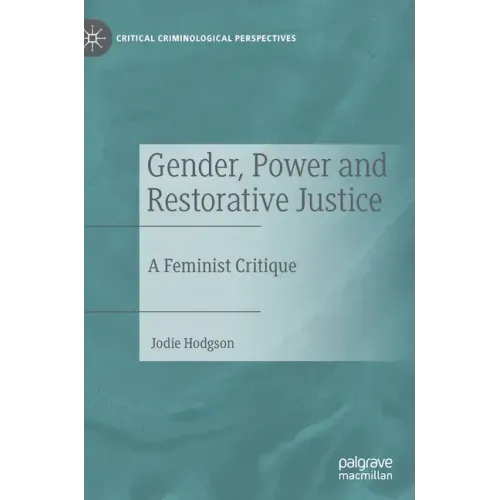 Gender, Power and Restorative Justice: A Feminist Critique