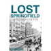 Lost Springfield, Massachusetts