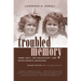 Troubled Memory, Second Edition: Anne Levy, the Holocaust, and David Duke's Louisiana