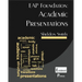 Academic Presentations: EAP Foundation