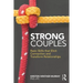 Strong Couples: Basic Skills That Elicit Connection and Transform Relationships