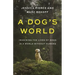 A Dog's World: Imagining the Lives of Dogs in a World Without Humans