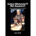 Extinct Whitetails Not Anymore!!: The Book Trophy Whitetail Bucks Didn't Want Published!!