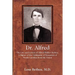Dr. Alfred: The Life and Letters of Alfred Walker Bethea, a Signer of the Ordinance of Secession of South Carolina from the Union