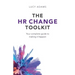 The HR Change Toolkit: Your complete guide to making it happen