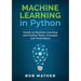 Machine Learning in Python: Hands on Machine Learning with Python Tools, Concepts and Techniques