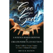 From Goo to God: A Science-Based Defense of Creationism vs. Evolution