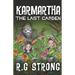 Karmartha: The Last Garden