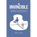 Be Invincible: The mindset, skills and habits for sustainable growth and success