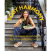 Body Harmony: Nourishing, Plant-Based Recipes for Intuitive Eating
