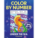 Under The Sea Color By Number: Coloring Book For Kids Ages 4 - 8