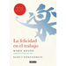 La Felicidad En El Trabajo / Joy at Work: Organizing Your Professional Life