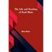 The life and teaching of Karl Marx