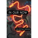 In Our Now