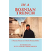 In a Bosnian Trench: A Wartime Memoir of a Muslim Bosnian Soldier