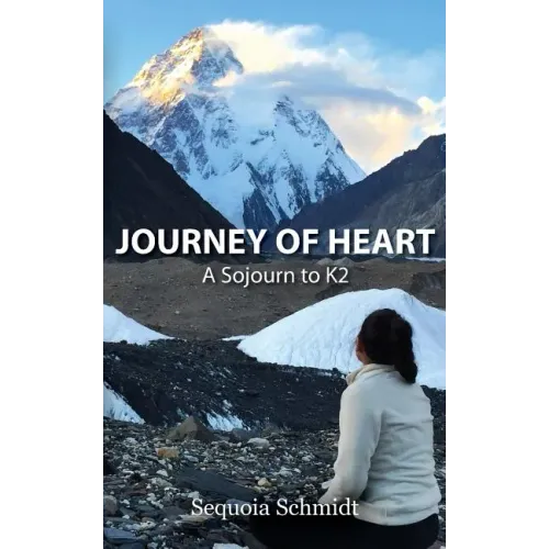 Journey of Heart: A Sojurn to K2