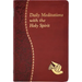 Daily Meditations with the Holy Spirit: Minute Meditations for Every Day Containing a Scripture, Reading, a Reflection, and a Prayer